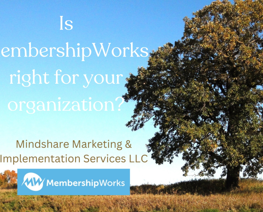 Is membershipworks right for your organization words over the Mindshare Marketing oak tree fall image